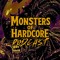 MONSTERS OF HARDCORE ©