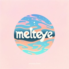 melteye