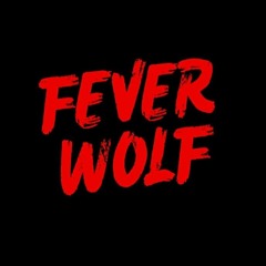 Fever Wolf
