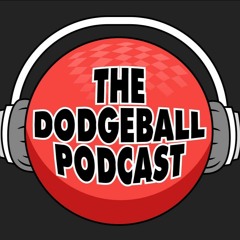 The Dodgeball Podcast