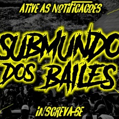 Submundo Dos Bailes