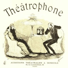 Le théâtrophone #.1