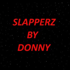 SlapperzByDonny
