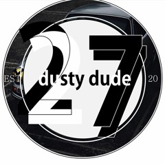 dusty dude 27