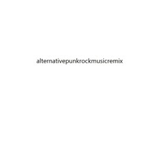 Alternativepunkrockmusicremix16