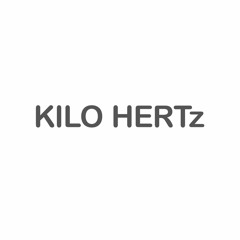 KILO HERTz