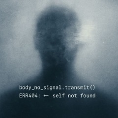 Body No Signal