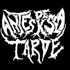 xANTES DE KE SEA TARDEx