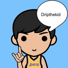 dripthekid