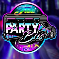 The Party Bus Mix