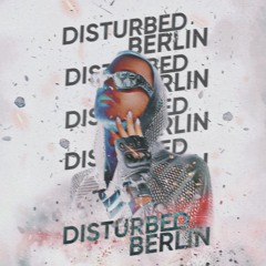 Disturbed Berlin