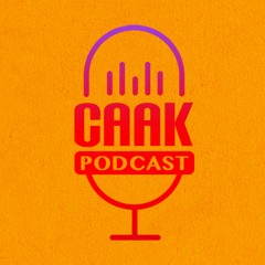 Caak Podcast