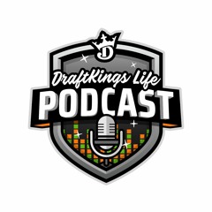DraftKings Life Podcast