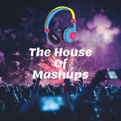 The House Of Mashups