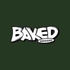 Baked Sessions