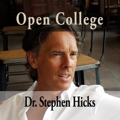 Open College with Dr. Stephen R.C. Hicks