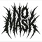 NO MASK