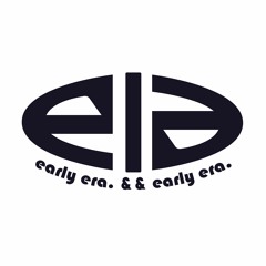 EARLy Era