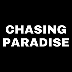 Chasing Paradise