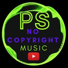 PS NO COPYRIGHT MUSIC