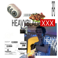 HeavyBladexx