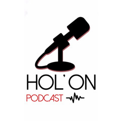 Hol’on Podcast