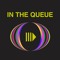 IN THE QUEUE