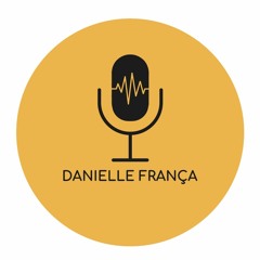 Danielle França - Locução