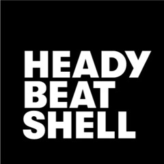 Heady Beat Shell