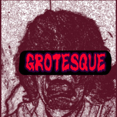 GROTESQUE