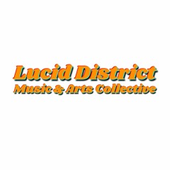 Lucid District DJ Sets