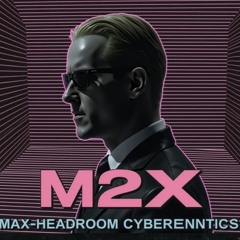 Max-Headroom Cybernetics