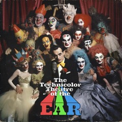 The Technicolor Theatre of the Ear