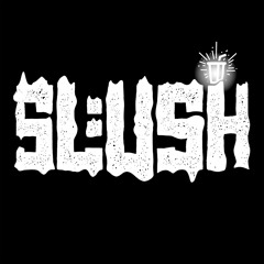 SLUSH