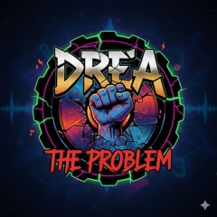 Drea The Problem