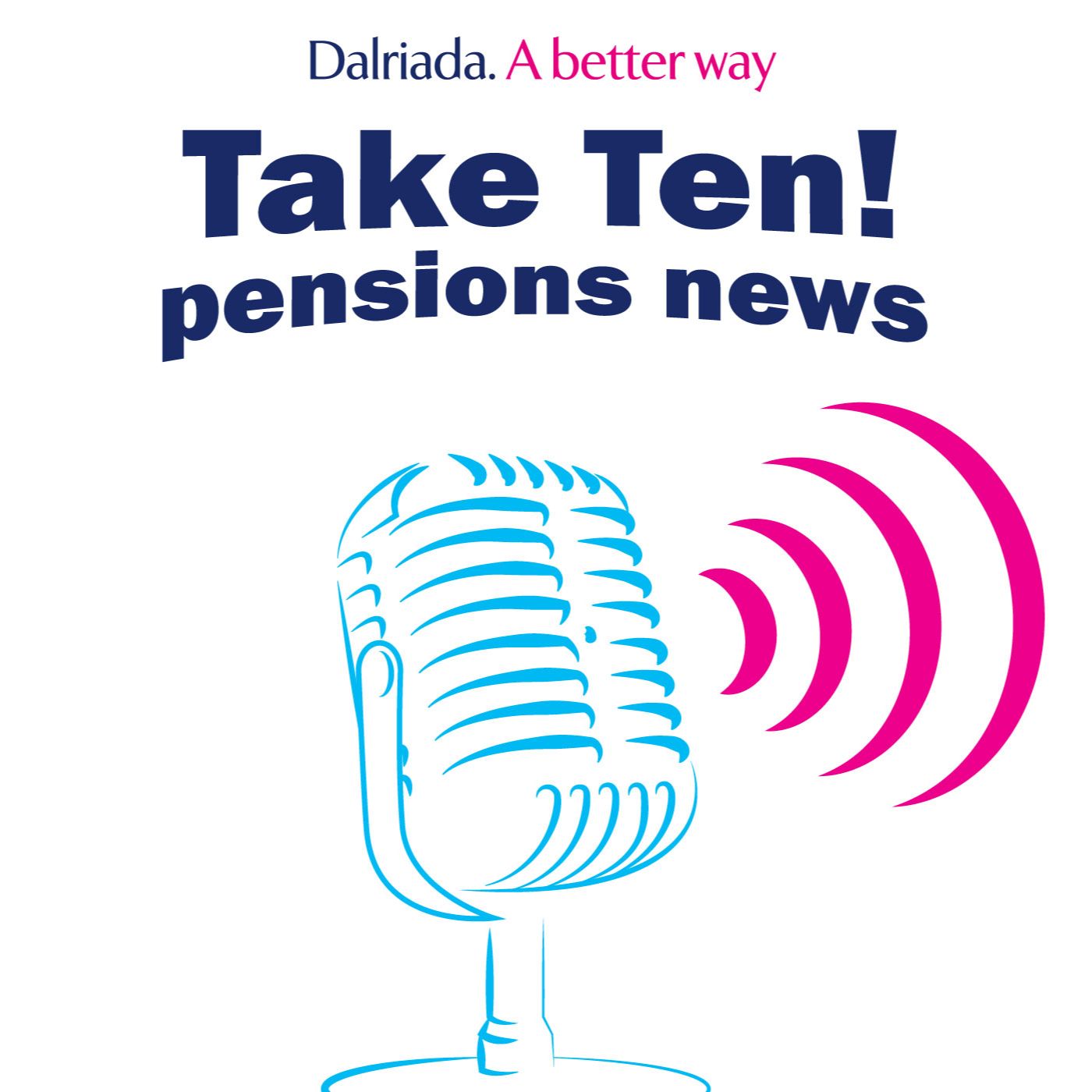 Take Ten. Monthly pension news in 10 minutes