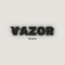 Vazor