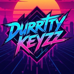 DurrtyKeyz