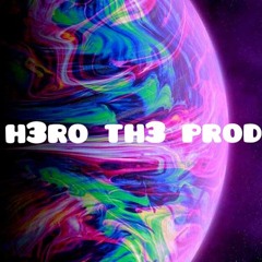 H3Ro TH3 Prod. (Galaxy Beats)