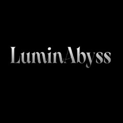 LuminAbyss