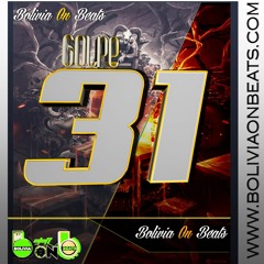 BOLIVIA ON BEATS - GOLPE 31