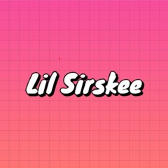 Lil Sirskee