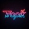 Tropik