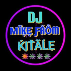 DJ MIKE FROM KITALE