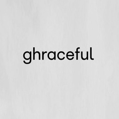 ghraceful