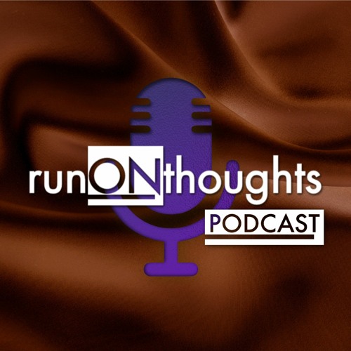 Run on Thoughts - Season 2 Episode 5: I Didn't Ask You For Help