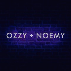 Ozzy + Noemy