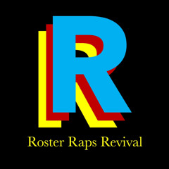 Roster Raps Revival