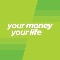 Your Money, Your Life