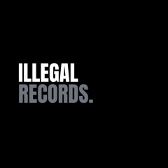 ILLEGAL RECORDS